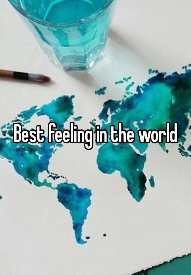 best-feeling-in-the-world