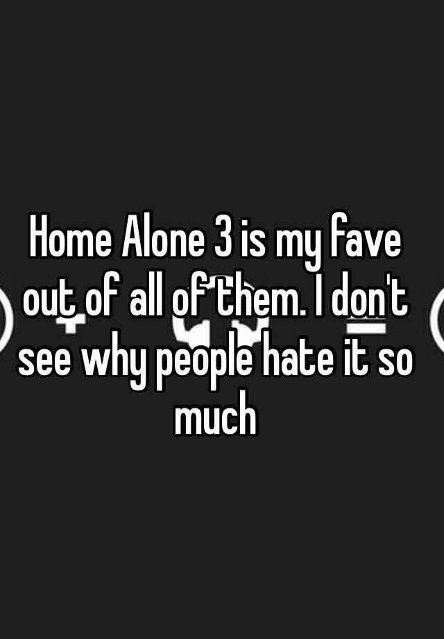 home-alone-3-is-my-fave-out-of-all-of-them-i-don-t-see-why-people-hate