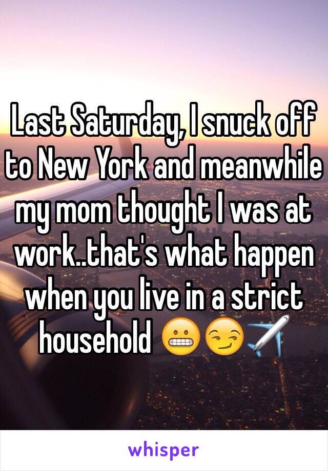 Last Saturday, I snuck off to New York and meanwhile my mom thought I was at work..that's what happen when you live in a strict household 😬😏✈️
