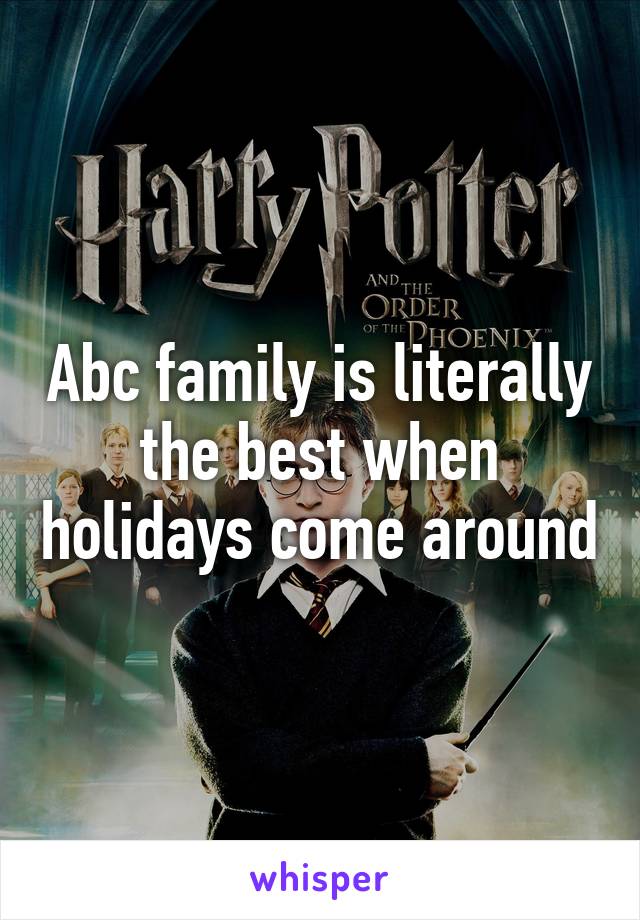 Abc family is literally the best when holidays come around