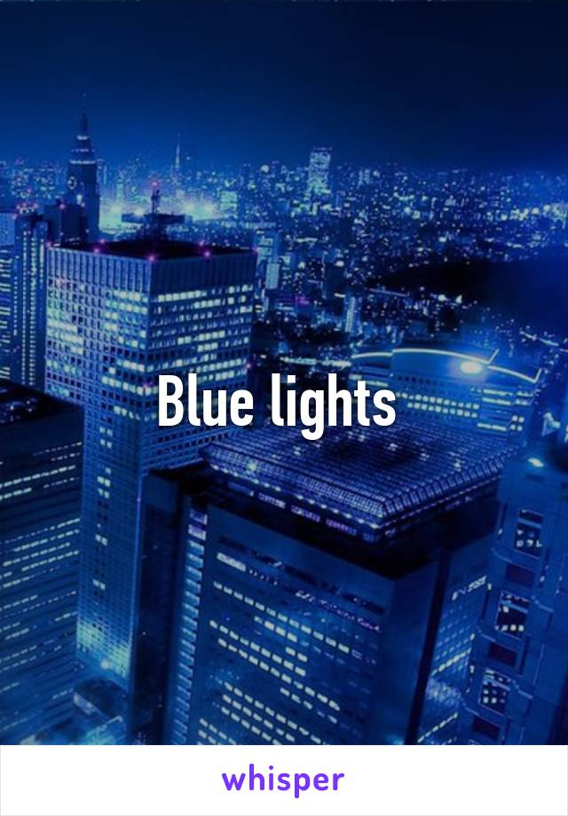 Blue lights 