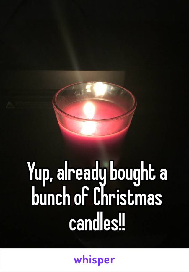Yup, already bought a bunch of Christmas candles!!