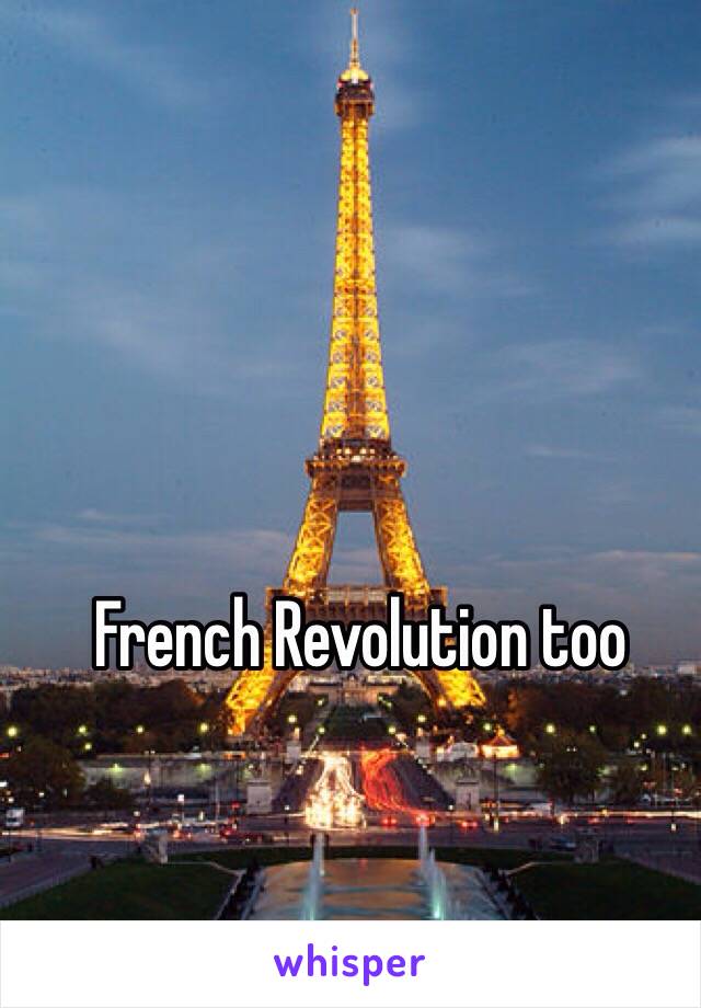 French Revolution too