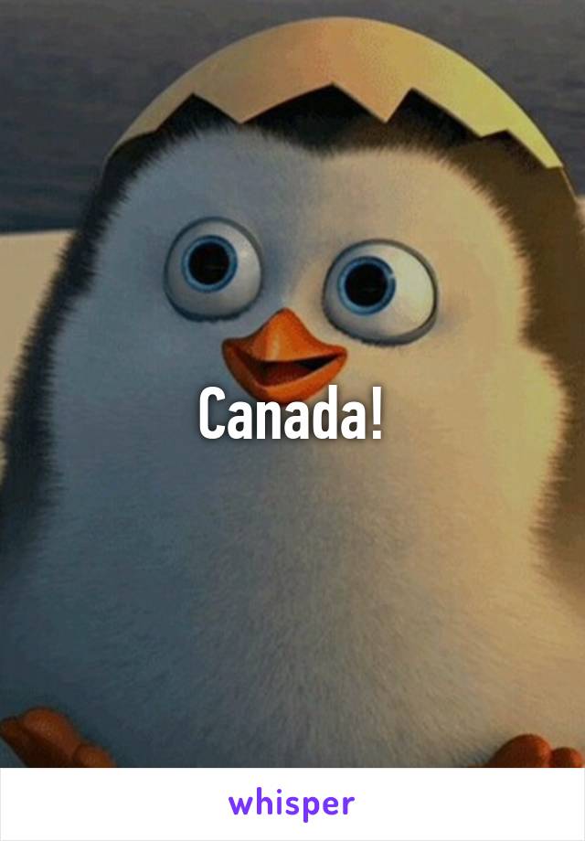 Canada!