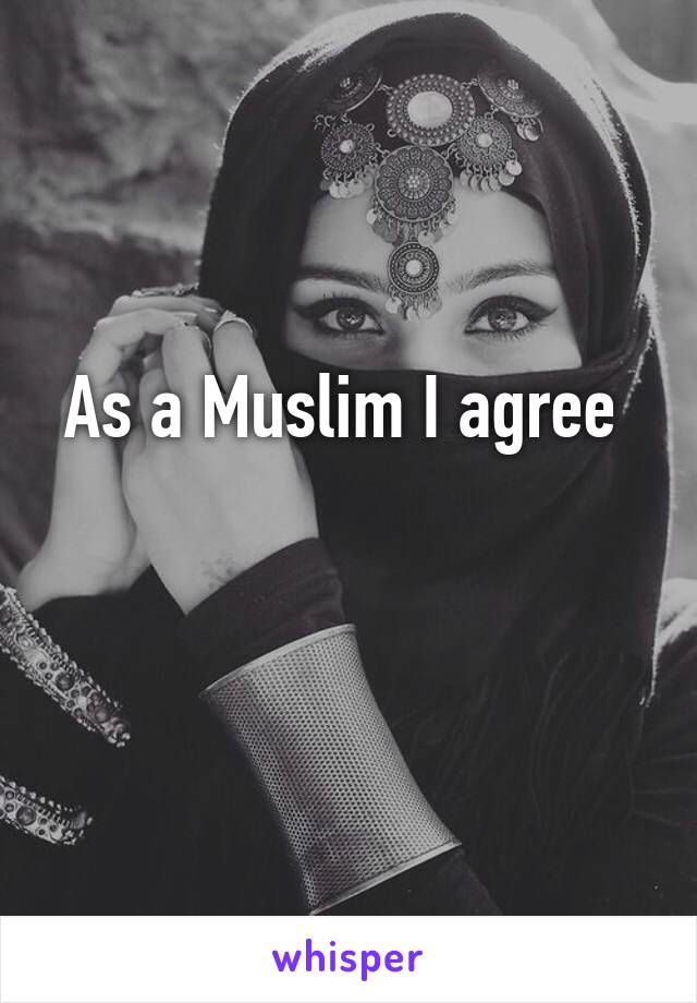 As a Muslim I agree 

