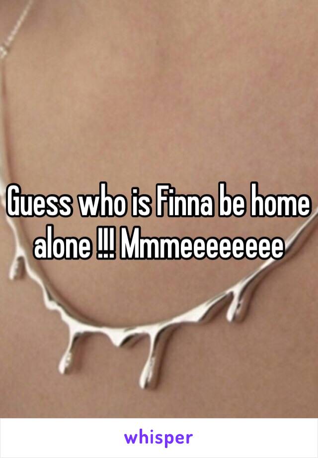 Guess who is Finna be home alone !!! Mmmeeeeeeee