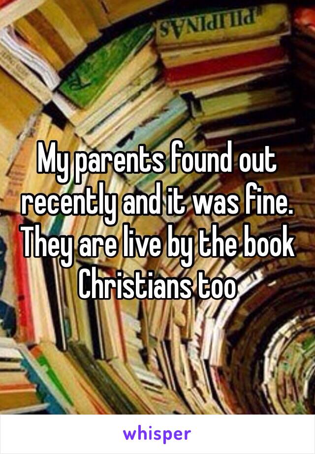 My parents found out recently and it was fine. They are live by the book Christians too