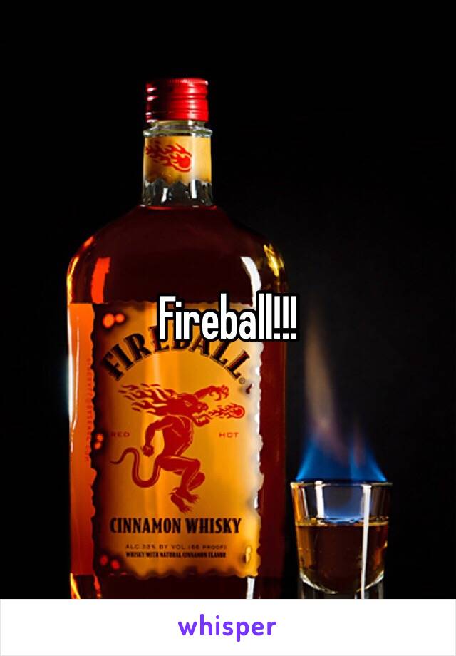 Fireball!!! 