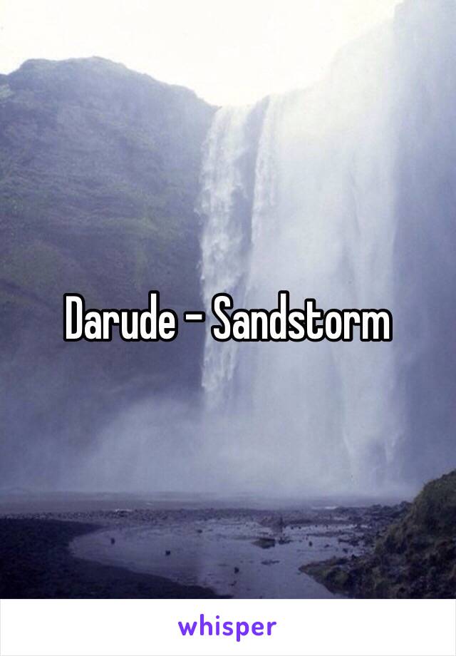 Darude - Sandstorm