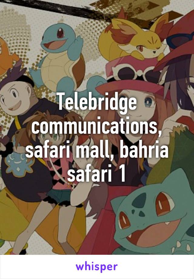 Telebridge communications, safari mall, bahria safari 1