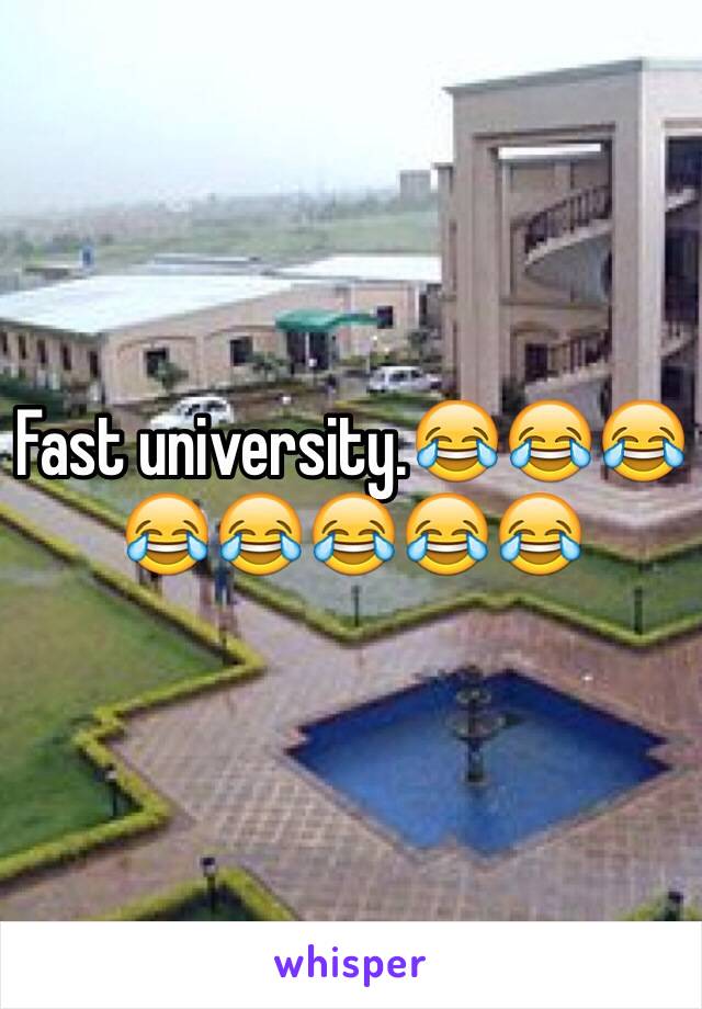 Fast university.😂😂😂😂😂😂😂😂