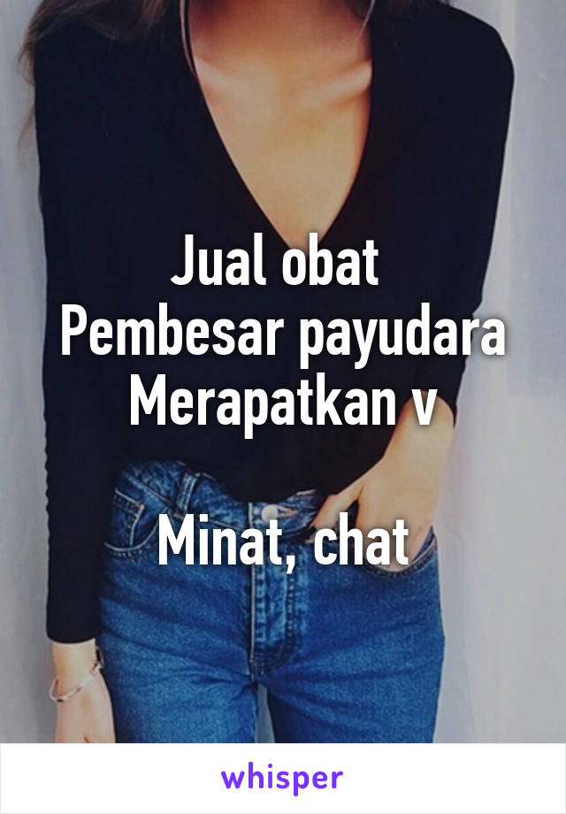 Jual obat 
Pembesar payudara
Merapatkan v

Minat, chat