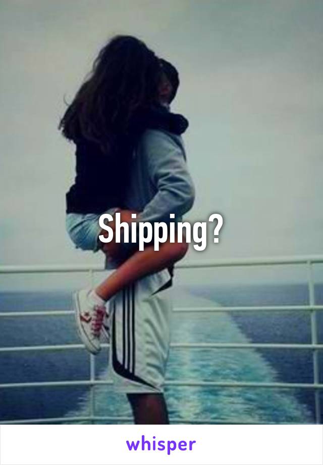 Shipping?