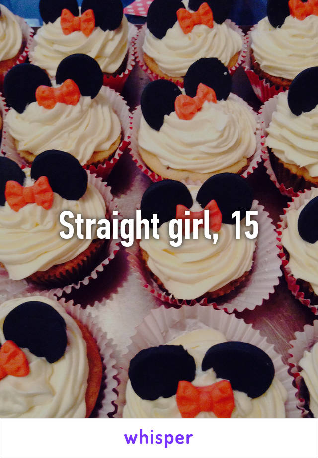 Straight girl, 15