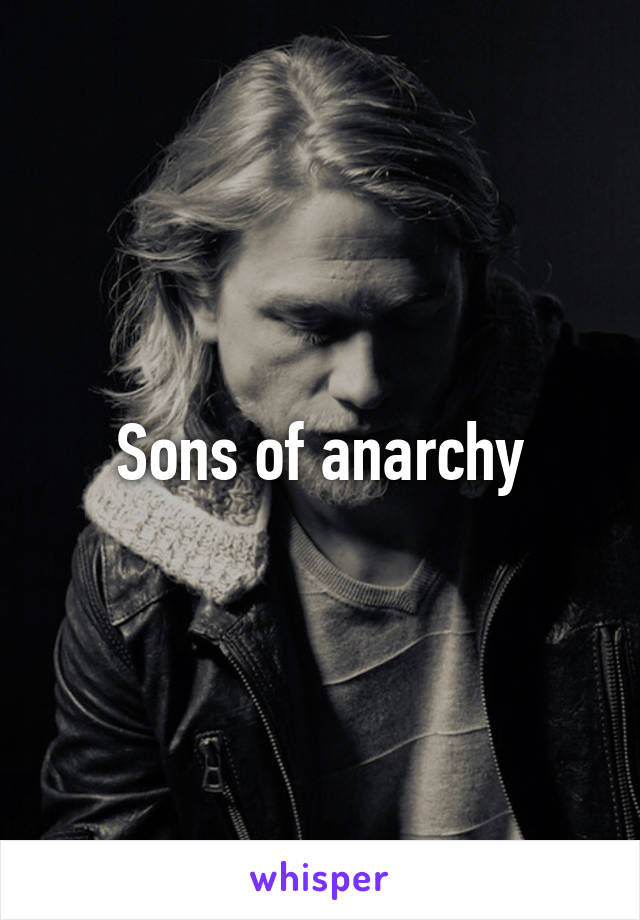 Sons of anarchy