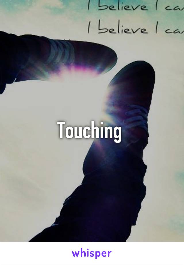 Touching 