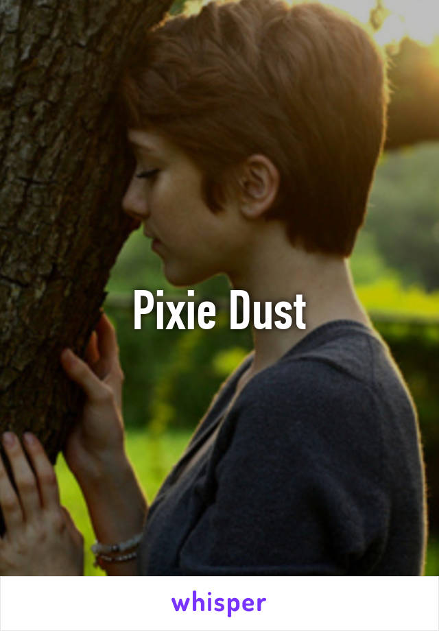 Pixie Dust