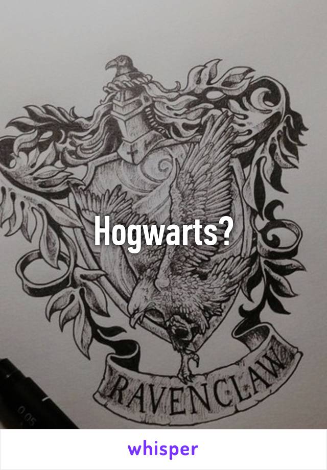 Hogwarts?