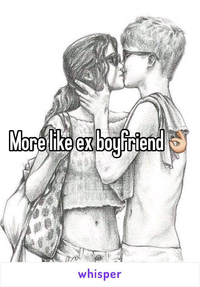 More like ex boyfriend👌