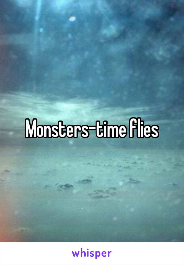 Monsters-time flies 