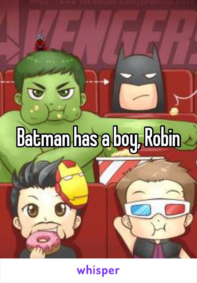 Batman has a boy, Robin