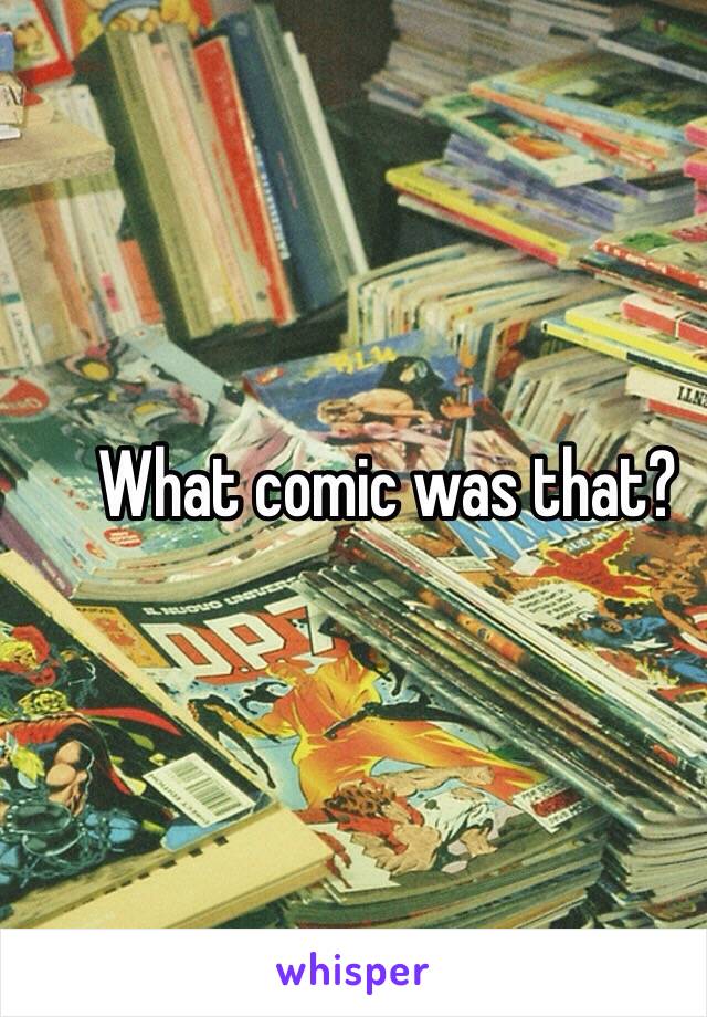 What comic was that? 