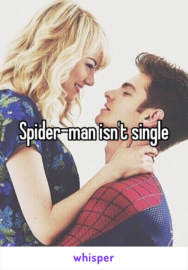 Spider-man isn't single