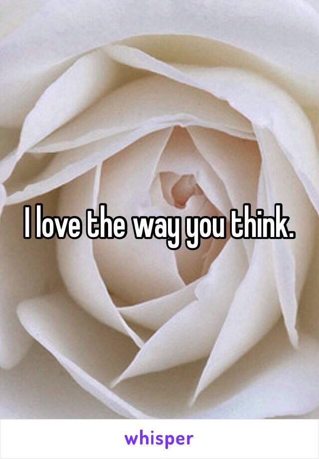 I love the way you think. 