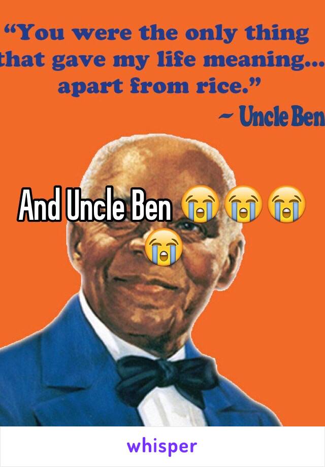 And Uncle Ben 😭😭😭😭