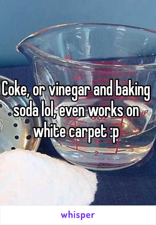 Coke, or vinegar and baking soda lol, even works on white carpet :p