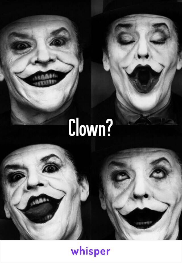 Clown?
