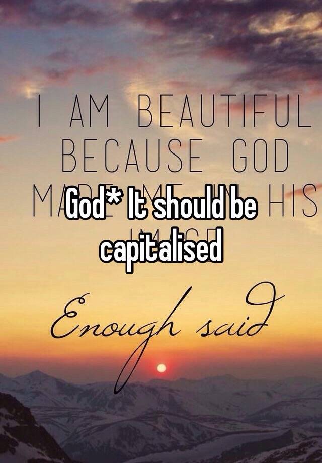 god-it-should-be-capitalised