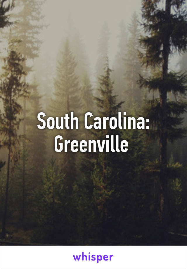 South Carolina: Greenville 