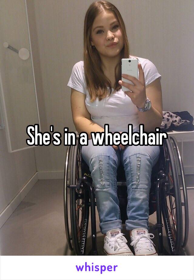She's in a wheelchair