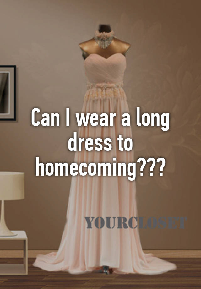 can-i-wear-a-long-dress-to-homecoming