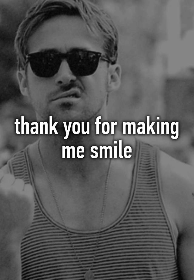 thank-you-for-making-me-smile