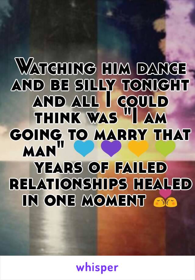  Watching him dance and be silly tonight and all I could think was "I am going to marry that man" 💙💜💛💚 years of failed relationships healed in one moment 💏