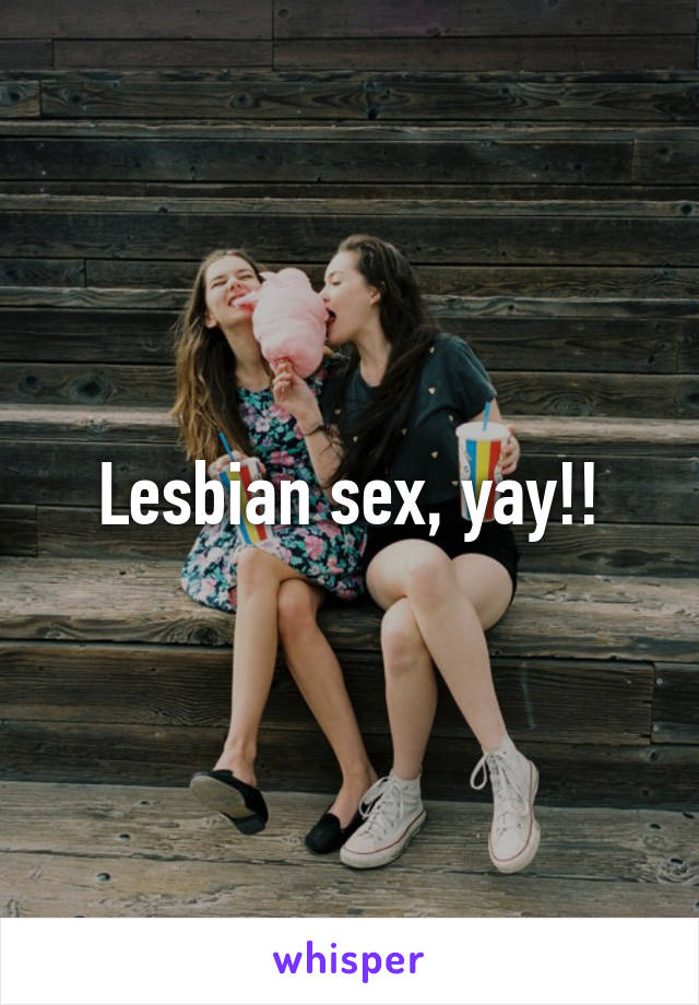 Lesbian sex, yay!!