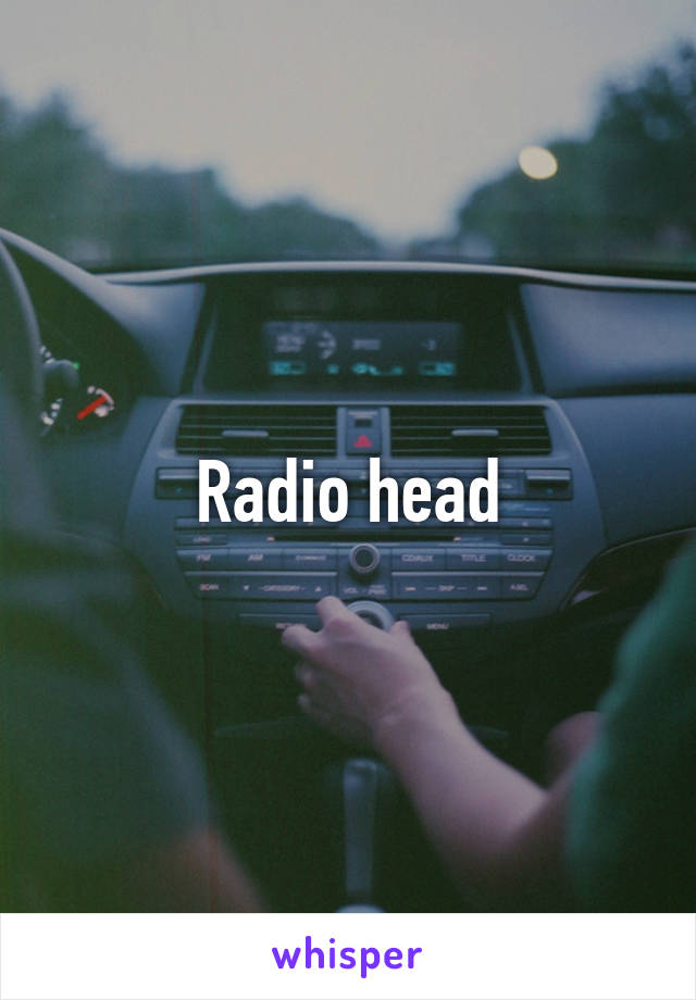 Radio head