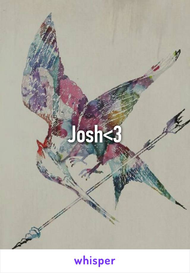 Josh<3