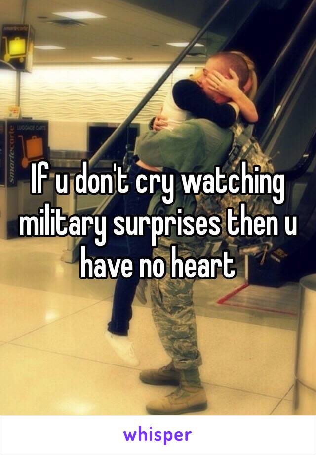 If u don't cry watching military surprises then u have no heart 