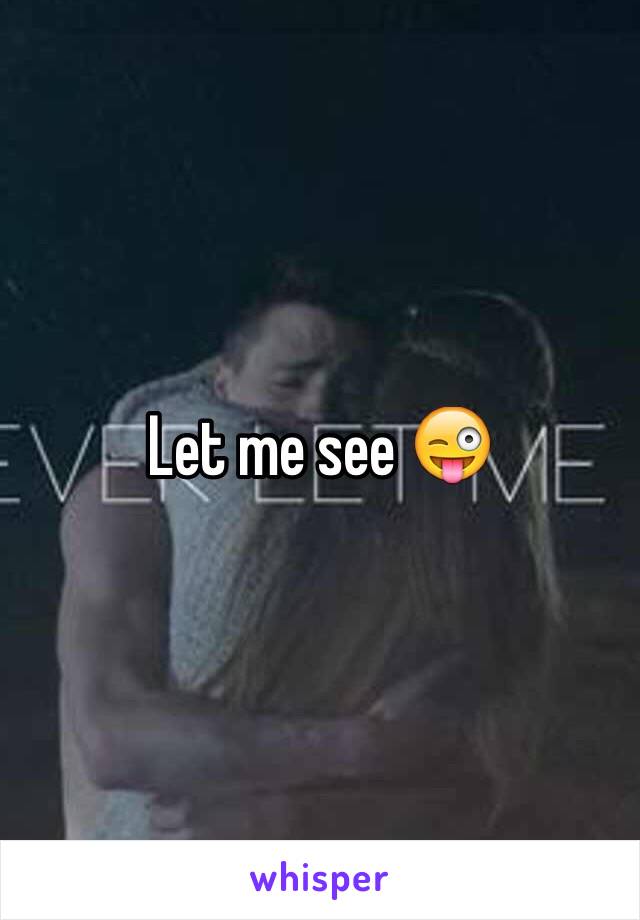 Let me see 😜