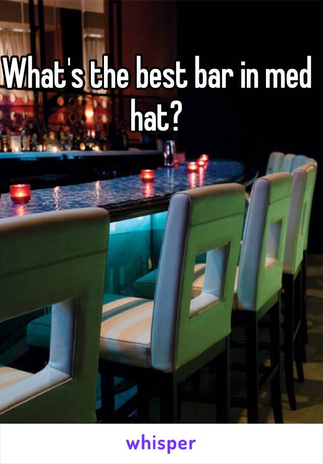 What's the best bar in med hat? 