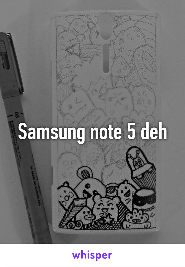 Samsung note 5 deh