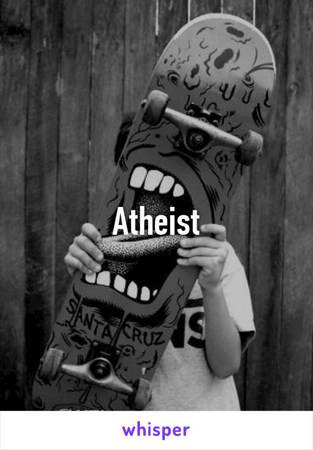 Atheist