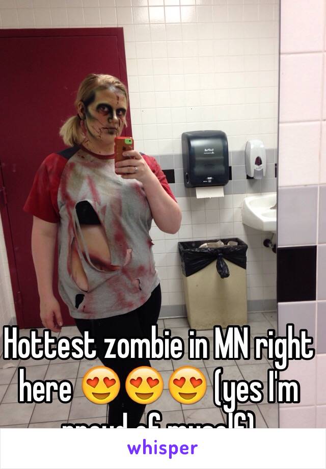 Hottest zombie in MN right here 😍😍😍 (yes I'm proud of myself) 