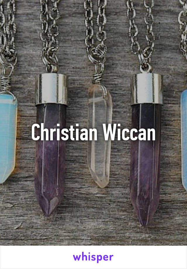 Christian Wiccan