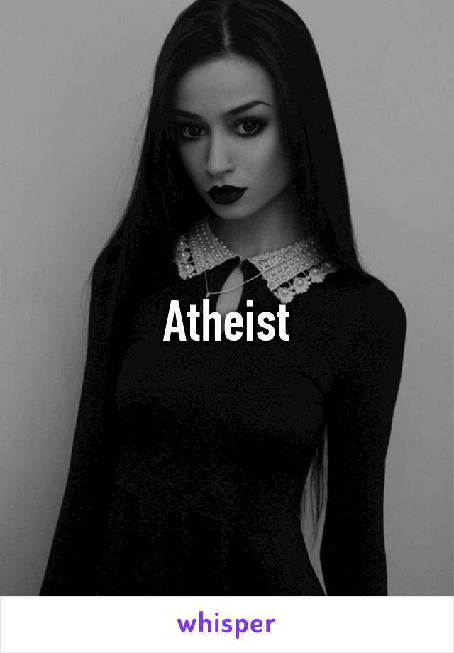 Atheist