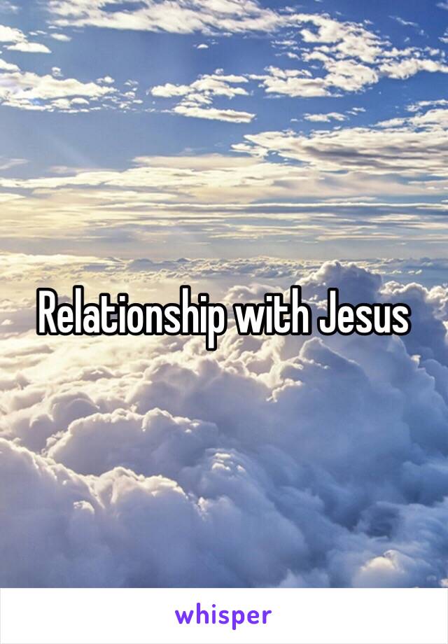 Relationship with Jesus