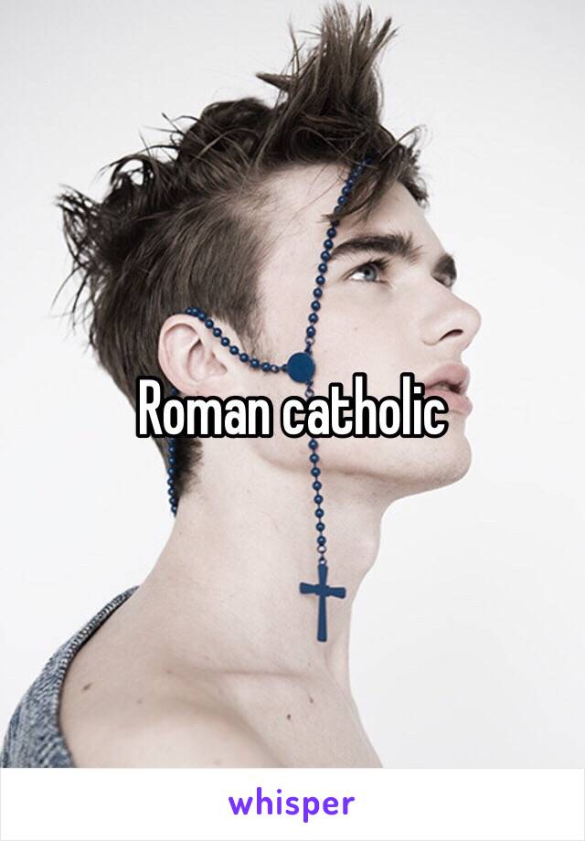 Roman catholic